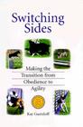 Switching Sides: Making the Transition from Obedience to Agility Cover Image