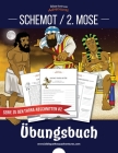 Schemot / 2. Mose Übungsbuch By Bible Pathway Adventures (Created by), Pip Reid Cover Image