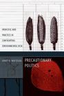 Precautionary Politics: Principle and Practice in Confronting Environmental Risk (Urban and Industrial Environments) By Kerry H. Whiteside Cover Image