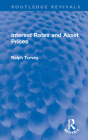 Interest Rates and Asset Prices (Routledge Revivals) Cover Image
