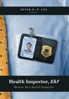 Health Inspector, Eh?: Memoir by a Health Inspector By Peter K. P. Lee Cover Image