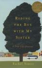 Riding the Bus with My Sister: A True Life Journey By Rachel Simon Cover Image