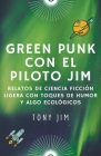 Greenpunk con el piloto Jim By Tony Jim Cover Image