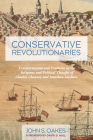 Conservative Revolutionaries By John S. Oakes, David D. Hall (Foreword by) Cover Image