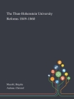The Thun-Hohenstein University Reforms 1849-1860 By Brigitte Mazohl, Christof Aichner Cover Image
