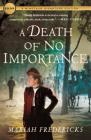 A Death of No Importance: A Novel (A Jane Prescott Novel #1) By Mariah Fredericks Cover Image