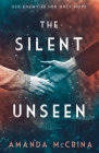 The Silent Unseen: A Novel of World War II By Amanda McCrina Cover Image