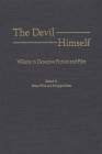 The Devil Himself: Villainy in Detective Fiction and Film (Contributions to the Study of Popular Culture) By Stacy Gillis (Editor), Philippa Gates (Editor) Cover Image