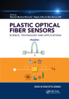 Plastic Optical Fiber Sensors: Science, Technology and Applications By Marcelo Martins Werneck (Editor), Regina Célia Da Silva Barros Allil (Editor) Cover Image