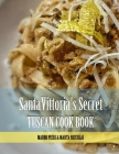 Cookbook Santa Vittoria: From Tuscany with Love By Marta Niccolai, Mauro Trek Pieri Cover Image