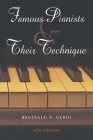 Famous Pianists and Their Technique, New Edition Cover Image