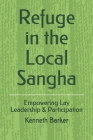 Refuge in the Local Sangha: Empowering Lay Leadership & Participation Cover Image