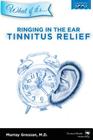 Ringing in the Ear - Tinnitus Relief By Jeremy Shape (Illustrator), Murray Grossan MD Cover Image