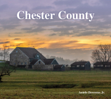 Chester County (Keepsake) By Antelo Devereux Cover Image