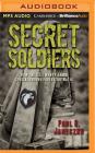 Secret Soldiers: How the U.S. Twenty-Third Special Troops Fooled the Nazis By Paul B. Janeczko, Ron Butler (Read by) Cover Image