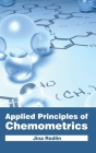 Applied Principles of Chemometrics By Jina Redlin (Editor) Cover Image