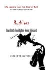 Ruthless By Colette Byfield Cover Image