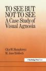 To See But Not to See: A Case Study of Visual Agnosia Cover Image