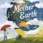 Mother Earth: Poems to celebrate the wonder of nature By Libby Hathorn Cover Image