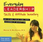 Everyday Leadership Skills & Attitude Inventory CD-ROM: And Other Tools for Teen Leadership Education Cover Image