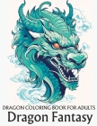 Dragon coloring book for adults: Dragon Fantasy Cover Image