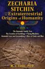 Zecharia Sitchin and the Extraterrestrial Origins of Humanity By M. J. Evans, Ph.D. Cover Image