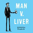 Man v. Liver By Neil Hinson, Paul Friedrich Cover Image