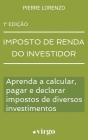 Imposto de Renda do Investidor: Aprenda a Calcular, Pagar e Declarar Impostos de Diversos Investimentos Cover Image