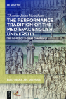 The Performance Tradition of the Medieval English University: The Works of Thomas Chaundler (Early Drama) By Thomas Meacham Cover Image