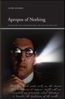 Apropos of Nothing: Deconstruction, Psychoanalysis, and the Coen Brothers (SUNY Series) By Clark Buckner Cover Image