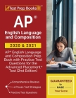 AP English Language and Composition 2020 and 2021: AP English Language and Composition Prep Book with Practice Test Questions for the Advanced Placeme By Test Prep Books Cover Image