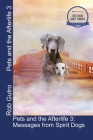 Pets and the Afterlife 3: Messages from Spirit Dogs By Rob Gutro Cover Image