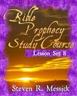 Bible Prophecy Study Course - Lesson Set 8 Cover Image