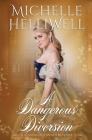 A Dangerous Diversion By Michelle L. Helliwell Cover Image