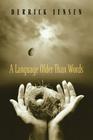 A Language Older Than Words By Derrick Jensen Cover Image