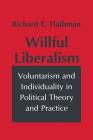 Willful Liberalism (Studies in Archaeology) Cover Image