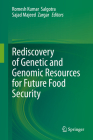 Rediscovery of Genetic and Genomic Resources for Future Food Security By Romesh Kumar Salgotra (Editor), Sajad Majeed Zargar (Editor) Cover Image