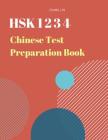 Hsk 1 2 3 4 Chinese List Preparation Book: Practice New 2019 Standard Course Study Guide for Hsk Test Level 1,2,3,4 Exam. Full 1,200 Vocab Flash Cards By Zhang Lin Cover Image