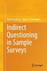 Indirect Questioning in Sample Surveys By Arijit Chaudhuri, Tasos C. Christofides Cover Image