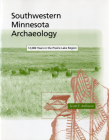 Southwestern Minnesota Archaeology: 