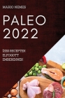Paleo 2022: Ízes Receptek Elfogott Embereknek By Mario Nemes Cover Image