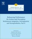Enhancing Performance for Action and Perception: Multisensory Integration, Neuroplasticity and Neuroprosthetics, Part II Volume 192 (Progress in Brain Research #192) Cover Image
