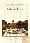 Grove City (Postcard History) By Mike S. Adams, John H. Hummel, Marjorie J. Hummel Cover Image