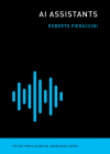 AI Assistants (The MIT Press Essential Knowledge series) By Roberto Pieraccini Cover Image