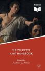 The Palgrave Kant Handbook (Palgrave Handbooks in German Idealism) By Matthew C. Altman (Editor) Cover Image