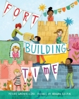 Fort-Building Time By Megan Wagner Lloyd, Abigail Halpin (Illustrator) Cover Image