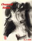 Charcoal Nudes By E. J. Gold Cover Image