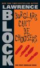 Burglars Can't Be Choosers (Bernie Rhodenbarr #1) By Lawrence Block Cover Image