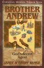 Brother Andrew: God's Secret Agent (Christian Heroes: Then & Now) By Janet Benge, Geoff Benge Cover Image