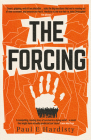 The Forcing: The MUST-READ, clarion-call climate-change thriller By Paul E. Hardisty Cover Image